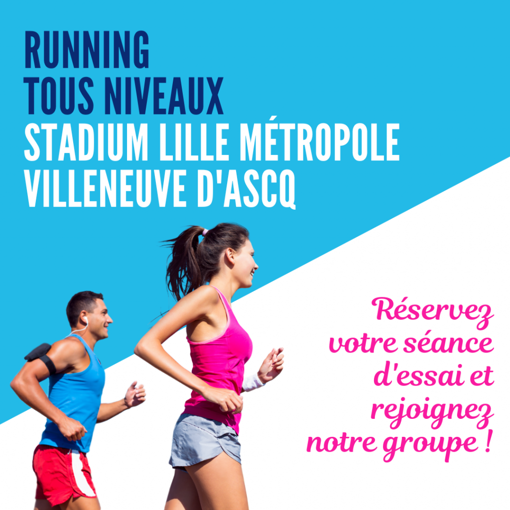 Running tous niveaux Stadium Lille Métropole Villeneuve d'Ascq - Réservez votre séance d'essai et rejoignez notre groupe !